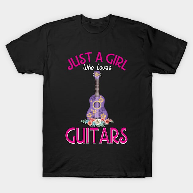 just a girl who loves guitars T-Shirt by Unique-Tshirt Design